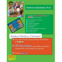 Euskera Practico y Universal (B&N): 20 Secretos para la Comunicacion Rapida y Efectiva – Ambrose - Goikoetxea Ph D