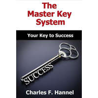 The Master Key System - Original Edition - All Parts Included – Andrew Lapointe,Charles F Hannel