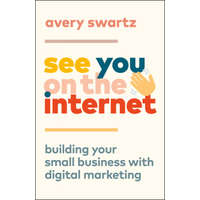  See You on the Internet – Avery Swartz