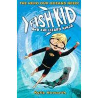  Fish Kid and the Lizard Ninja – Kylie Howarth