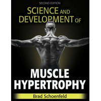 Science and Development of Muscle Hypertrophy