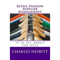 Retail Fashion Supplier Management: It is all about the best – Charles Nesbitt