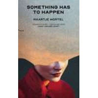Something Has To Happen – Maartje Wortel