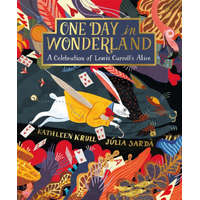 One Day in Wonderland – Kathleen Krull