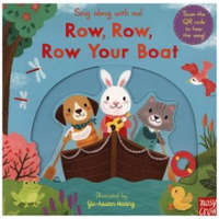 Sing Along With Me! Row, Row, Row Your Boat – Nosy Crow
