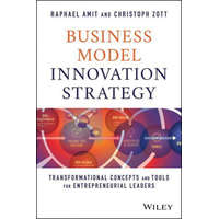  Business Model Innovation Strategy – Raphael Amit,Christoph Zott