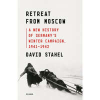 Retreat from Moscow: A New History of Germany's Winter Campaign, 1941-1942