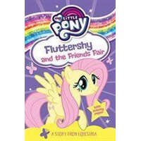  My Little Pony Fluttershy and the Friends Fair – Egmont Publishing UK