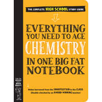 Everything You Need to Ace Chemistry in One Big Fat Notebook – Jennifer Swanson