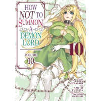  How NOT to Summon a Demon Lord (Manga) Vol. 10 – Naoto Fukuda