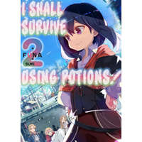  I Shall Survive Using Potions! Volume 2 – Sukima,Garrison Denim