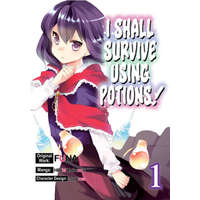  I Shall Survive Using Potions (Manga) Volume 1 – Sukima,Garrison Denim