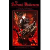 The Infernal Dictionary: Devils, Gods, and Spirits of the Dictionnaire Infernal – Louis Le Breton,Diablito Ordo Al Ghoul,Colin de Plancy