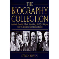  The Biography Collection: Benjamin Franklin, Nikola Tesla, Henry Ford, J.P. Morgan, John D. Rockefeller, and Thomas Edison – Steven Bowen
