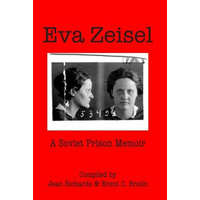  Eva Zeisel: A Soviet Prison Memoir – Eva Zeisel