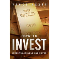 How to invest: Investing in gold and silver – Vance Neary