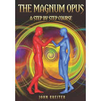 THE MAGNUM OPUS, A STEP BY STEP COURSE – John Kreiter
