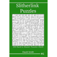 Slitherlink Puzzles - 200 Hard to Master Puzzles 20x20 Vol.6 – David Smith