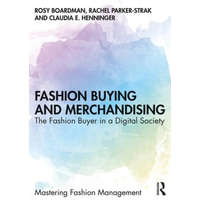 Fashion Buying and Merchandising – Boardman,Rosy (University of Manchester,UK),Parker-Strak,Rachel (University of Manchester,UK),Henninger,Claudia (University of Manchester,UK)