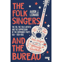  Folk Singers and the Bureau – Aaron Leonard