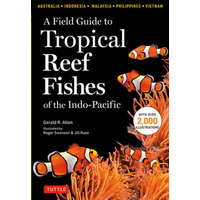  Field Guide to Tropical Reef Fishes of the Indo-Pacific – Roger Swainston,Jill Ruse