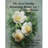  Mastering Roses Vol. 7: Casual Elegance – Jansen Art Studio,David Jansen Mda