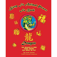  Kung Fu Animal Power Fu Book, Dragon – Scott Jensen,Rachel Jensen