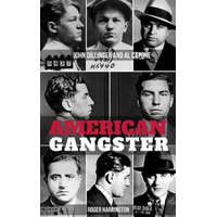  American Gangster: John Dillinger and Al Capone - 2 Books in 1 – Roger Harrington