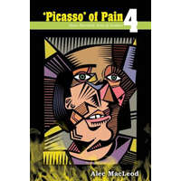  Picasso of Pain 4: More Random Acts of Justice – Mr Alec MacLeod