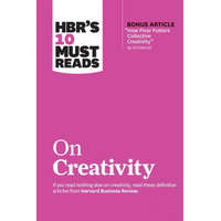  HBR's 10 Must Reads on Creativity (with bonus article "How Pixar Fosters Collective Creativity" By Ed Catmull)