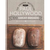  Paul Hollywood 100 Great Breads: The Original Bestseller