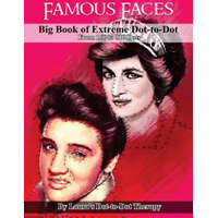  Famous Faces- Big Book of Extreme Dot-To-Dot: From 160 to 510 Dots – Laura's Dot to Dot Therapy