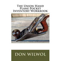  The Union Hand Plane Pocket Inventory Workbook – Don Wilwol
