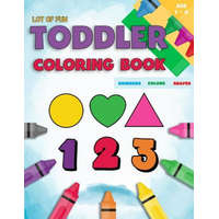 Toddler Coloring Book Numbers Colors Shapes: Fun With Numbers Colors Shapes Counting - Learning Of First Easy Words Shapes & Numbers - Baby Activity B – Coloring Books for Toddlers