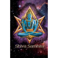  Shiva Samhita – Anonymous,Johannes H Von Hohenstatten,Peter H Windsheimer