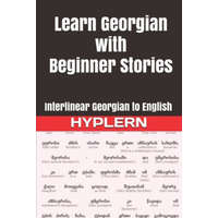  Learn Georgian with Beginner Stories: Interlinear Georgian to English – Bermuda Word Hyplern,Kees Van Den End