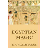  Egyptian Magic – E A Wallis Budge