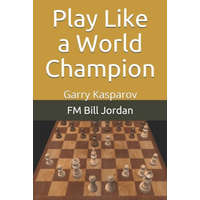  Play Like a World Champion – Fm Bill Jordan