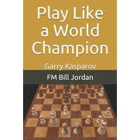 Play Like a World Champion – Fm Bill Jordan