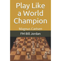  Play Like a World Champion – Fm Bill Jordan