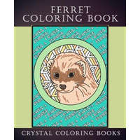  Ferret Coloring Book: 30 Hand Drawn Ferret Drawings. If You Love Ferrets Or Know Someone That Does Then this Is The Perfect Coloring Book Or – Crystal Coloring Books