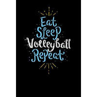 Eat Sleep Volleyball Repeat: 120 Pages I 6x9 I Graph Paper 4x4 I Funny Sport & Beach Volleyball Gifts – Funny Notebooks