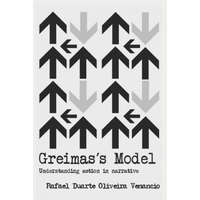 Greimas's Model: Understanding action in narrative – Rafael Duarte Oliveira Venancio