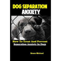  Dog Separation Anxiety – Bruno Michael