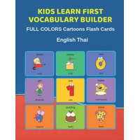  Kids Learn First Vocabulary Builder FULL COLORS Cartoons Flash Cards English Thai: Easy Babies Basic frequency sight words dictionary COLORFUL picture – Learn and Play Education