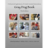  Professional Applications of Animal Assisted Interventions: Gray Dog Book – Melissa Y. Winkle