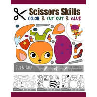 Scissors Skill Color & Cut out and Glue: 50 Cutting and Paste Skills Workbook, Preschool and Kindergarten, Ages 3 to 5, Scissor Cutting, Fine Motor Sk – Denis Jean