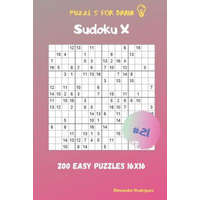  Puzzles for Brain - Sudoku X 200 Easy Puzzles 16x16 vol.21 – Alexander Rodriguez