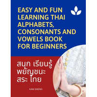  Easy and Fun Learning Thai Alphabets, Consonants and Vowels Book for Beginners: My First Book to learn Thai language with reading, tracing, writing an – Kam Saeng