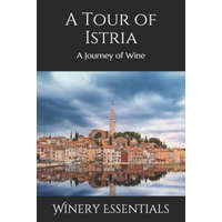  A Tour of Istria: A Journey of Wine – Winery Essentials